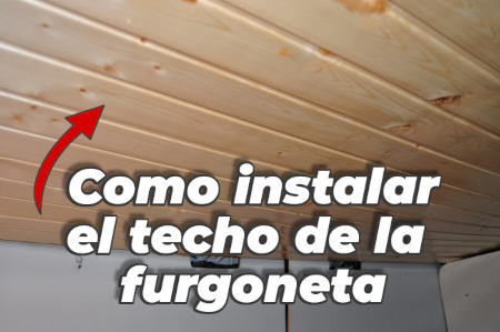 Como instalar el techo de la fugoneta camper paso a paso.