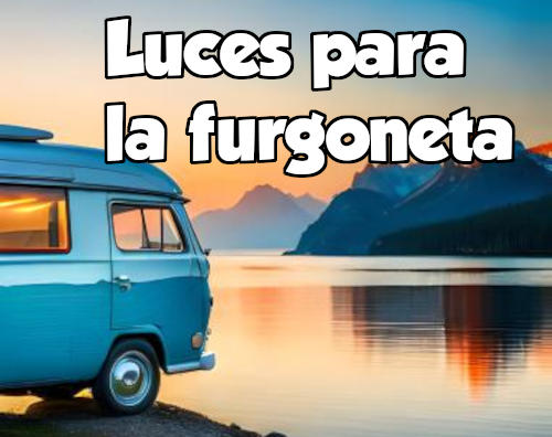 Luces para tu furgoneta camper 30 Luces para tu furgoneta camper